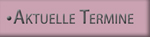 Aktuelle Termine