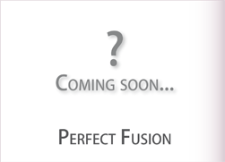 Perfect Fusion...coming soon...